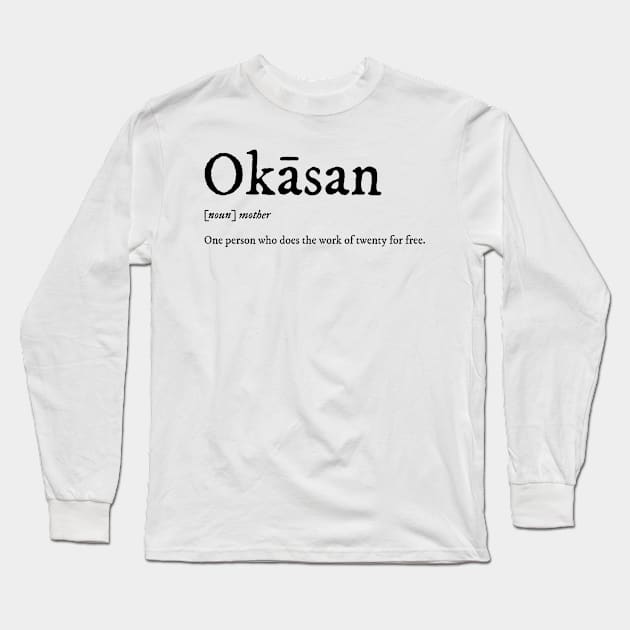 Okaasan Mother Long Sleeve T-Shirt by G_Sankar Merch